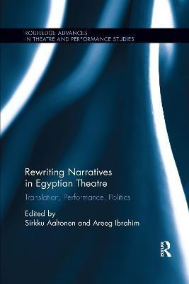 Rewriting Narratives in Egyptian Theatre(English, Paperback, unknown)
