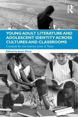 Young Adult Literature and Adolescent Identity Across Cultures and Classrooms(English, Paperback, unknown)