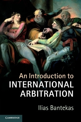 An Introduction to International Arbitration(English, Paperback, Bantekas Ilias)