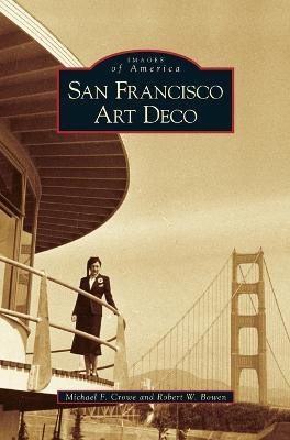 San Francisco Art Deco(English, Hardcover, Crowe Michael F)