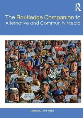 The Routledge Companion to Alternative and Community Media(English, Paperback, unknown)
