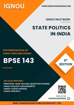 BPSE 143: State Politics in India - IGNOU Study Material & Guide Book with Latest Solved PYQs for IGNOU's Exam Preparation.  - Get the PDF of this book at Rs. 99, WhatsApp us at +919354637830, or visit our website shrichakradhar.com.(Staple Bound, Shri Chakradhar Publication)