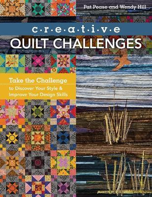Creative Quilt Challenges(English, Paperback, Pease Pat)