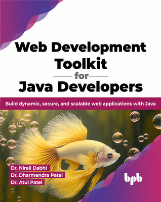 Web Development Toolkit for Java Developers(Paperback, Dr. Nirali Dabhi, Dr. Dharmendra Patel, Dr. Atul Patel)