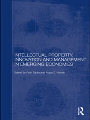 Intellectual Property, Innovation and Management in Emerging Economies(Paperback, Ruth)