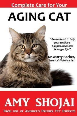 Complete Care for Your Aging Cat(English, Paperback, Shojai Amy)