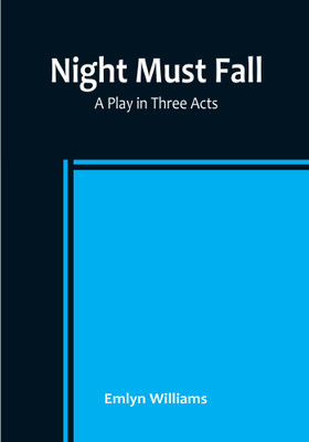 Night Must Fall(English, Paperback, Emlyn Williams)