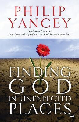 Finding God in Unexpected Places(English, Paperback, Yancey Philip)
