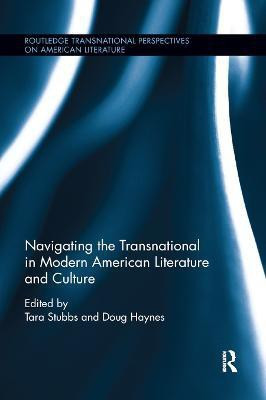 Navigating the Transnational in Modern American Literature and Culture(English, Paperback, unknown)
