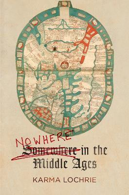 Nowhere in the Middle Ages(English, Electronic book text, Lochrie Karma)