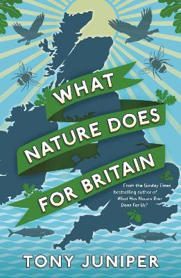 What Nature Does For Britain(English, Paperback, Juniper Tony)