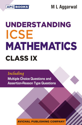 Apc Understanding ICSE Mathematics Class- IX  - Apc Understanding ICSE Mathematics Class- IX 	
M L Aggarwal(Paperback, M L Aggarwal)