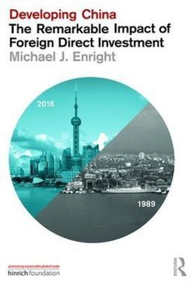 Developing China: The Remarkable Impact of Foreign Direct Investment(English, Paperback, Enright Michael J.)