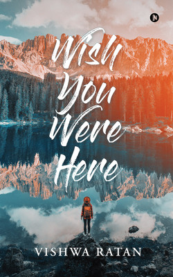Wish You Were Here(English, Paperback, Vishwa Ratan)