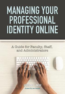 Managing Your Professional Identity Online(English, Electronic book text, Linder Kathryn E)