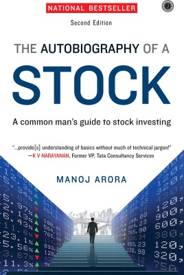 The Autobiography of a Stock  - A Common Man's Guide to Stock Investing(English, Paperback, Arora Manoj)