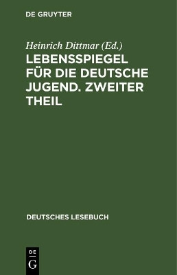 Lebensspiegel fuer die deutsche Jugend. Zweiter Theil(German, Hardcover, unknown)