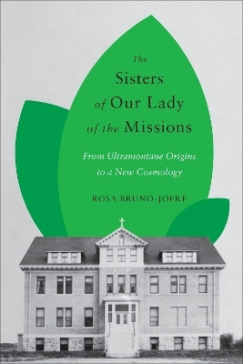 The Sisters of Our Lady of the Missions(English, Electronic book text, Bruno-Jofre Rosa)