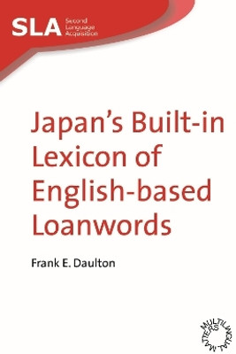 Japan's Built-in Lexicon of English-based Loanwords(English, Hardcover, Daulton Frank E.)