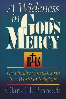 A Wideness in God's Mercy(English, Paperback, Pinnock Clark H.)
