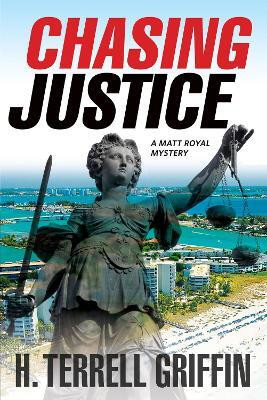 Chasing Justice(English, Paperback, Griffin H. Terrell)