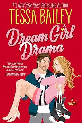 Dream Girl Drama : A Novel(Paperback, Tessa Bailey)
