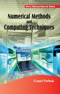 Numerical Methods and Computing Techniques(English, Paperback, Gopal Pathak)