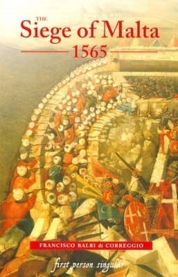 The Siege of Malta, 1565(English, Paperback, Correggio Francisco Balbi di)