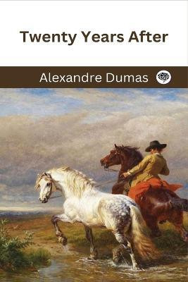 Twenty Years After (Grapevine Press)(English, Paperback, Dumas Alexandre)