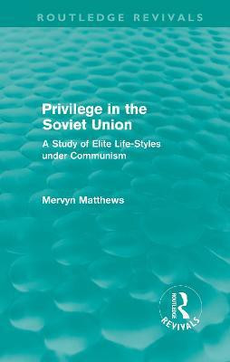 Privilege in the Soviet Union (Routledge Revivals)(English, Hardcover, Matthews Mervyn)