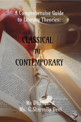 A COMPREHENSIVE GUIDE TO LITERARY THEORIES(English, Paperback, Ms Dhanya R)