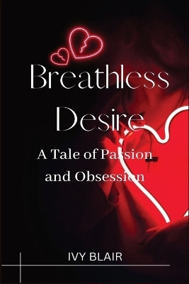 Breathless Desire (Large Print Edition)(English, Paperback, Blair Ivy)