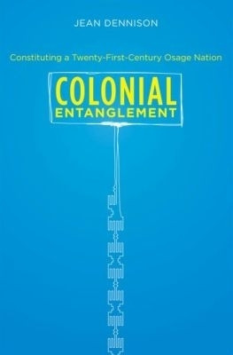 Colonial Entanglement(English, Paperback, Dennison Jean)
