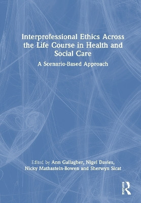Interprofessional Ethics Across the Life Course in Health and Social Care(English, Hardcover, unknown)