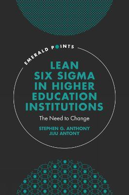 Lean Six Sigma in Higher Education Institutions(English, Hardcover, Anthony Stephen G.)