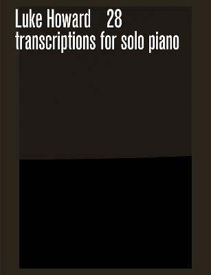 28 transcriptions for solo piano(English, Sheet music, unknown)