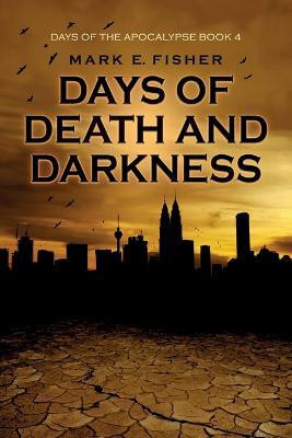 Days of Death and Darkness(English, Paperback, Fisher Mark E)