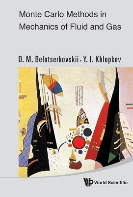 Monte Carlo Methods In Mechanics Of Fluid And Gas(English, Hardcover, Belotserkovskii Oleg Mikhailovich)
