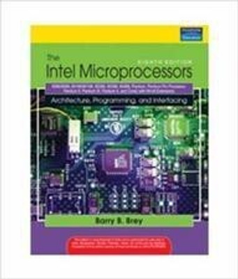 The Intel Microprocessors: Architecture, Programming, and Interfacing(English, Paperback, Brey Barry B.)