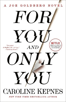 For You and Only You(English, Paperback, Kepnes Caroline)