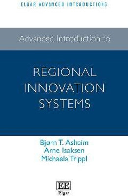 Advanced Introduction to Regional Innovation Systems(English, Hardcover, Asheim Bjorn T.)