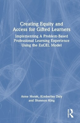 Creating Equity and Access for Gifted Learners(English, Paperback, Horak Anne)