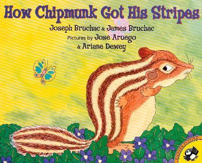 How Chipmunk Got His Stripes(English, Paperback, Bruchac Joseph)