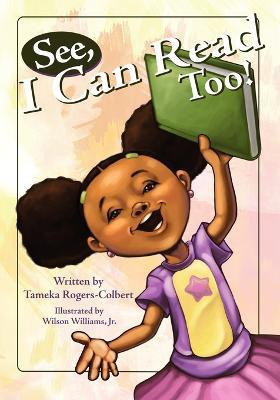 See, I Can Read Too!(English, Paperback, Rogers-Colbert Tameka)