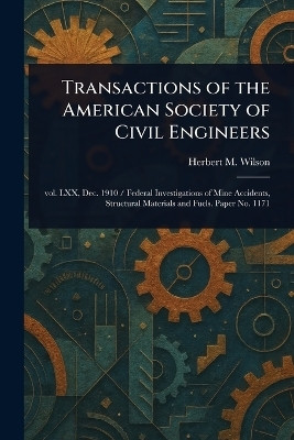 Transactions of the American Society of Civil Engineers(English, Paperback, Wilson Herbert M (Herbert Michael))