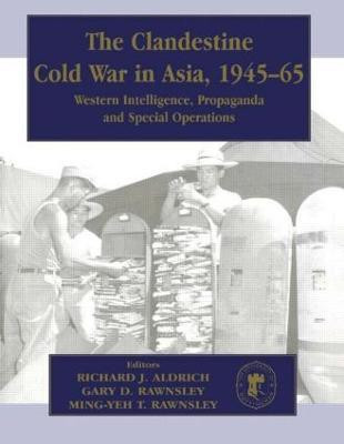 The Clandestine Cold War in Asia, 1945-65(English, Paperback, unknown)