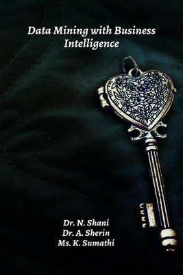 Data Mining with Business Intelligence(English, Paperback, Dr. N. Shani)
