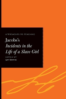 Approaches to Teaching Jacobs's Incidents in the Life of a Slave Girl(English, Hardcover, unknown)