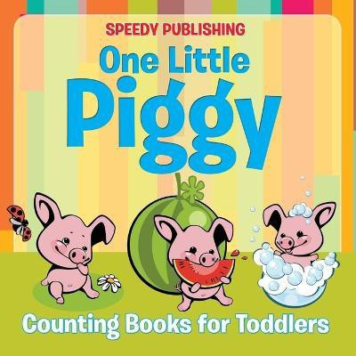 One Little Piggy(English, Paperback, Speedy Publishing LLC)