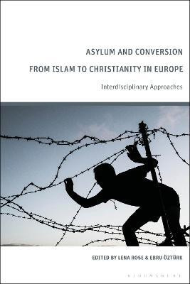 Asylum and Conversion from Islam to Christianity in Europe(English, Hardcover, unknown)